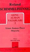 Uzun Zaman &Ouml;nce Mayısta / Gen&ccedil; Alman Yazarları 2