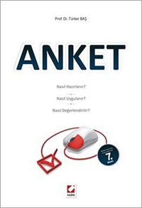 Anket & Nasıl Hazırlanır? Nasıl Uygulanır? Nasıl Değerlendirilir?