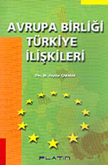 Avrupa Birliği Türkiye İlişkileri