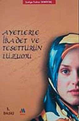 Ayetlerle İbadet ve Tesettürün Lüzumu