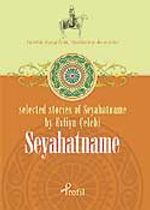 Seyahatname / Selected Stories Of Seyahatname By Evliya Çelebi