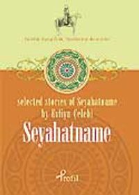 Seyahatname / Selected Stories Of Seyahatname By Evliya Çelebi