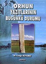 Orhun Yazıtlarının Bugünkü Durumu