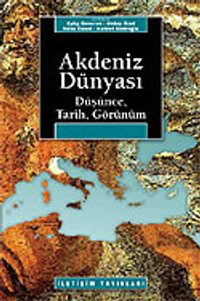 Akdeniz Dünyası /Düşünce, Tarih, Görünüm