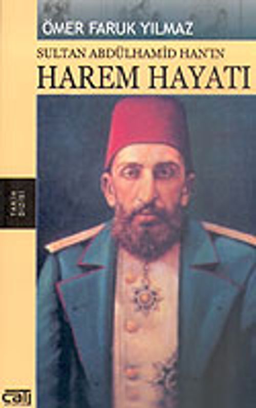 Sultan Abdülhamid Han'ın Harem Hayatı