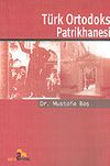 T&uuml;rk Ortodoks Patrikhanesi
