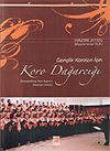 Koro Dağarcığı Gen&ccedil;lik Koroları İ&ccedil;in
