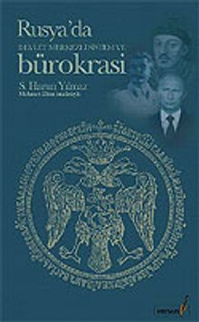Rusya'da Devlet Merkezli Sistem ve Bürokrasi