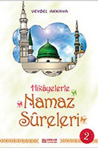 Hikayerlerle Namaz Sureleri 2