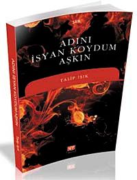 Adını İsyan Koydum Aşkın