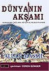 D&uuml;nyanın Akşamı / Karanlık &Ccedil;ağlara Ait Ş&ouml;valyelik Efsanesi
