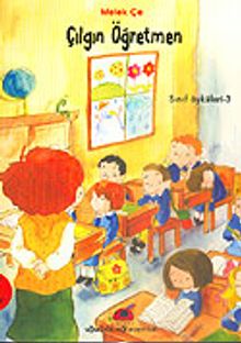 Sınıf Öyküleri 3 - Çılgın Öğretmen