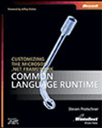 Customizing the Microsoft® .NET Framework Common Language Runtime