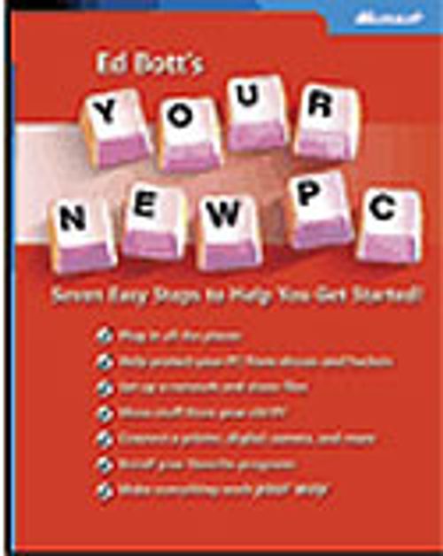 Ed Bott's Your New PC: Seven Easy Steps to Help You Get Started!