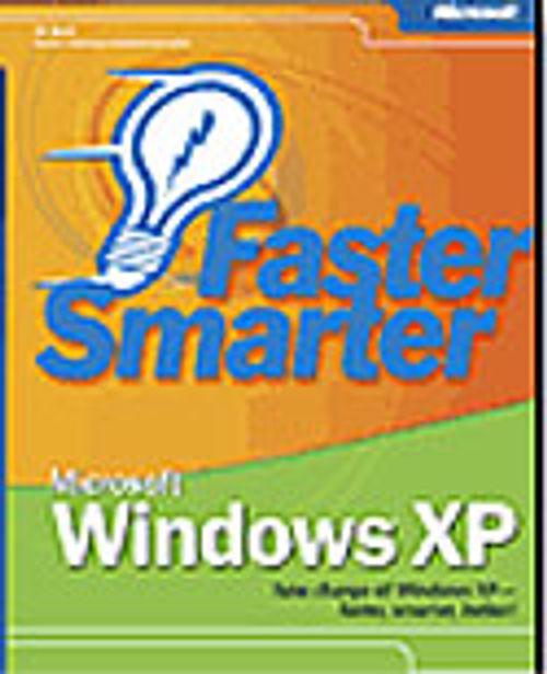 Faster Smarter Microsoft® Windows® XP