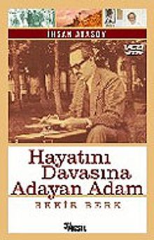 Hayatını Davasına Adayan Adam Bekir Berk