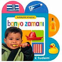 Banyo Zamanı / Kulakçıklı Kitaplar