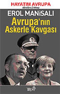 Avrupa'nın Askerle Kavgası / Hayatım Avrupa / 4. Kitap