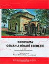 Kosova'da Osmanlı Mimari Eserleri I-II