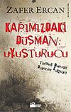 Kapımızdaki D&uuml;şman Uyuşturucu