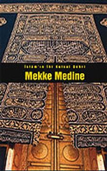 İslam'ın İki Kutsal Şehri Mekke-Medine (Fotoğraf Albümü)