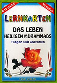 Das Leben Heiligen Muhammads / Lernkarten / 72 Karten / 6-15 Jahre