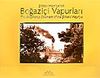 Şirket-i Hayriye'nin Boğazi&ccedil;i Vapurları / The Bosphorus Steamers of the Şirket-i Hayriye