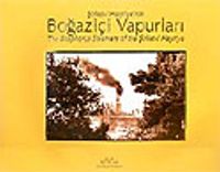 Şirket-i Hayriye'nin Boğaziçi Vapurları / The Bosphorus Steamers of the Şirket-i Hayriye