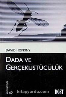 Dada ve Gerçeküstücülük (Kültür Kitaplığı 49) - David Hopkins
