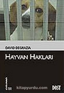 Hayvan Hakları (Kültür Kitaplığı 51) - David Degrazia