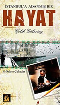 İstanbul'a Adanmış Hayat Çelik Gülersoy