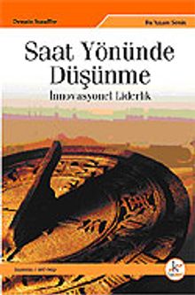 Saat Yönünde Düşünme / İnnovasyonel Liderlik