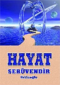 Hayat Serüvendir