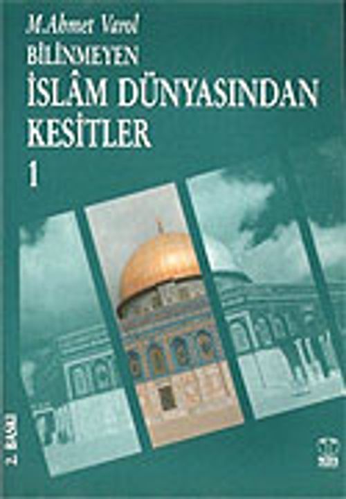İslam Dünyasından Kesitler-1