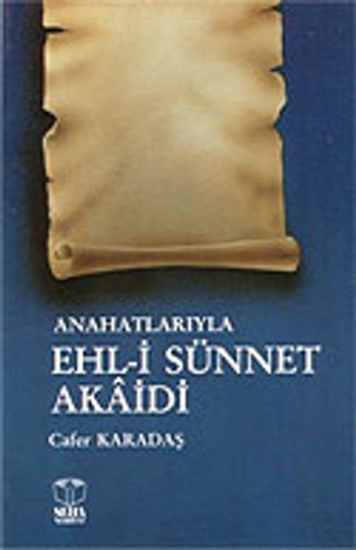 Ana Hatlarıyla Ehl-i Sünnet Akaidi
