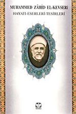 Muhammed Zahid el-Kevseri Hayatı Eserleri Tesirleri