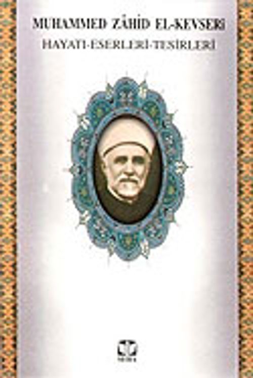 Muhammed Zahid el-Kevseri Hayatı Eserleri Tesirleri
