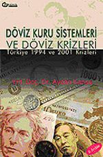 Döviz Kuru Sistemleri ve Döviz Krizleri / Türkiye 1994 ve 2001 Krizleri