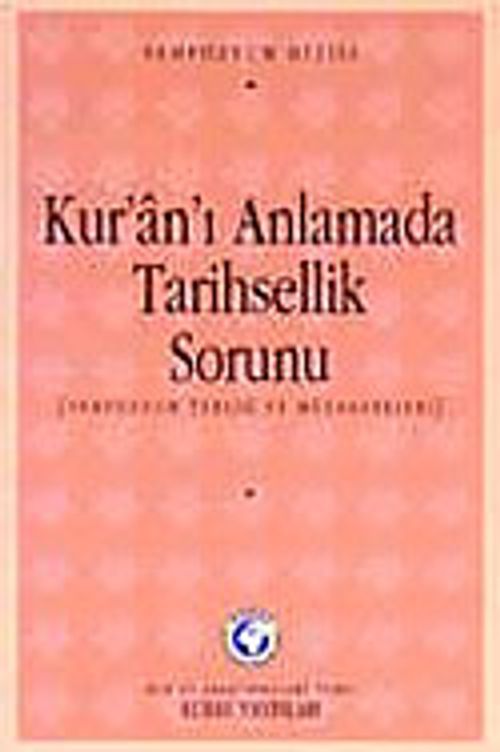 Kur'an'ı Anlamada Tarihsellik Sorunu Sempozyumu