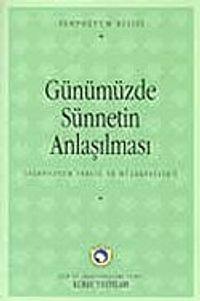 Günümüzde Sünnetin Anlaşılması Sempozyumu 7-H-1
