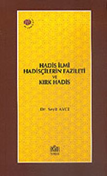 Hadis İlmi Hadisçilerin Fazileti ve Kırk Hadis