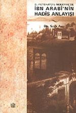 İbn Arabi'nin Hadis Anlayışı El-Fütuhatü'l-Mekkiyye'de