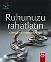 Ruhunuzu Rahatlatın / Depresyonu Yenme Teknikleri