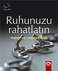 Ruhunuzu Rahatlatın / Depresyonu Yenme Teknikleri