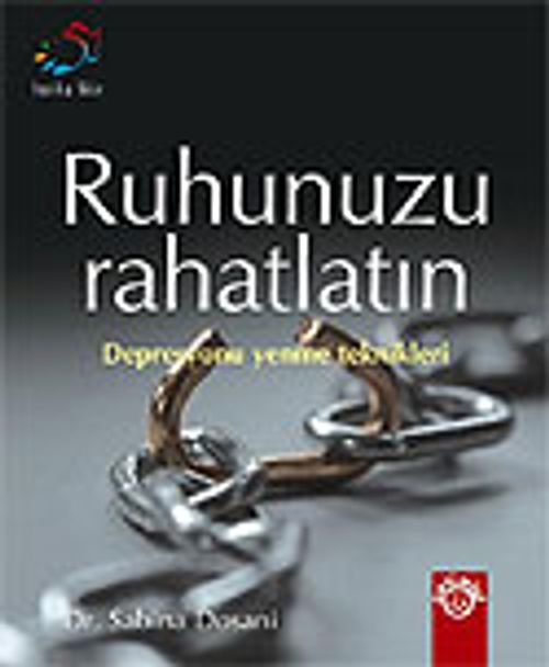Ruhunuzu Rahatlatın / Depresyonu Yenme Teknikleri