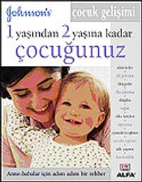 1 Yaşından 2 Yaşına Kadar Çocuğunuz