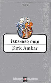 Kırk Ambar - Prof. Dr. İskender Pala