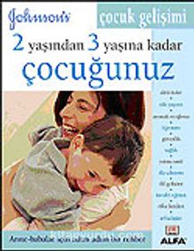 2 Yaşından 3 Yaşına Kadar Çocuğunuz - Bilinmeyen Yazar