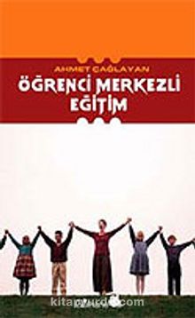 Öğrenci Merkezli Eğitim - Ahmet Çağlayan