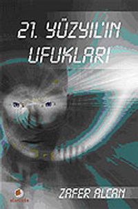 21. Yüzyılın Ufukları